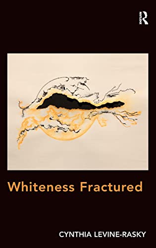 Stock image for Whiteness Fractured for sale by suffolkbooks