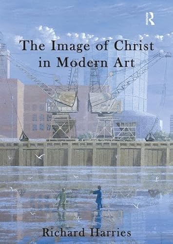 Stock image for The Image of Christ in Modern Art for sale by Chiron Media