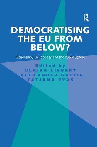 9781409464136: Democratising the EU from Below?: Citizenship, Civil Society and the Public Sphere