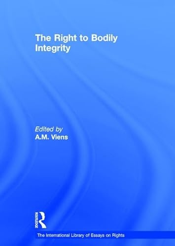 Beispielbild fr The Right to Bodily Integrity (The International Library of Essays on Rights) zum Verkauf von Chiron Media