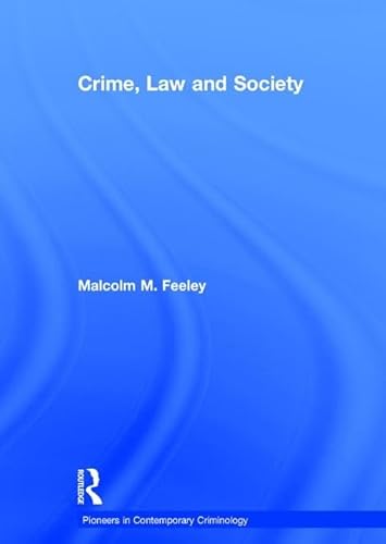 9781409466215: Crime, Law and Society: Selected Essays (Pioneers in Contemporary Criminology)