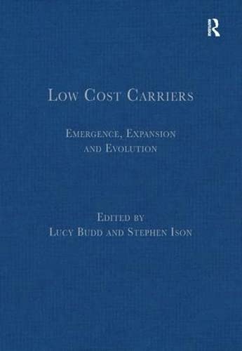 9781409469032: Low Cost Carriers: Emergence, Expansion and Evolution