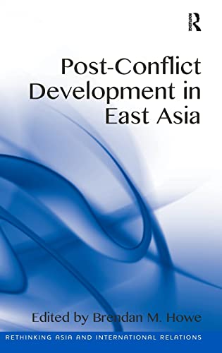 Beispielbild fr Post-Conflict Development in East Asia (Rethinking Asia and International Relations) zum Verkauf von Chiron Media