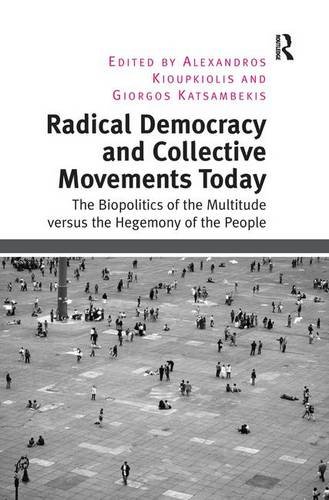 9781409470526: Radical Democracy and Collective Movements Today: The Biopolitics of the Multitude versus the Hegemony of the People