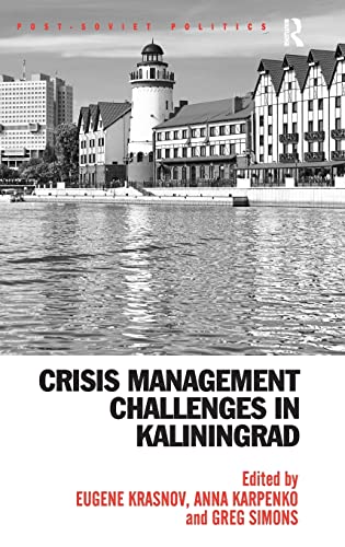 9781409470748: Crisis Management Challenges in Kaliningrad (Post-Soviet Politics)