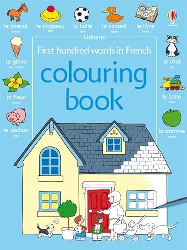 Stock image for First 100 Words in French Colouring Book (Usborne First Hundred Words) for sale by WorldofBooks