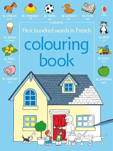 Stock image for First 100 Words in French Colouring Book (Usborne First Hundred Words) for sale by WorldofBooks