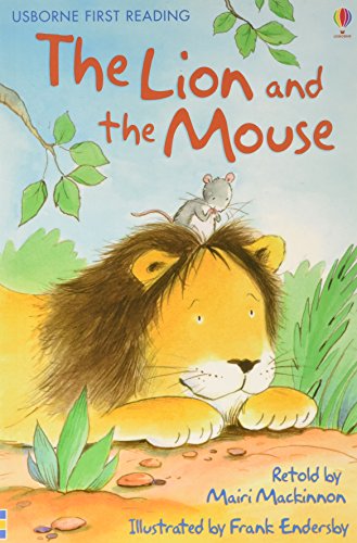Lion & the Mouse (First Reading Level 1) [Paperback] [Jan 01, 2008] Mackinnon, Mairi and Frank Endersby (9781409500483) by Mackinnon, Mairi