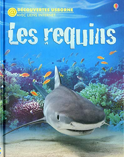 REQUINS (DÃ©couvertes Usborne avec liens Internet) (French Edition) (9781409501374) by John Woodcock Nathalie Chaput Jonathan Sheikh-Miller