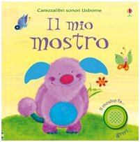 9781409503095: Il mio mostro. Ediz. illustrata (Carezzalibri)