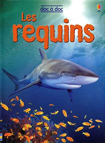 Stock image for LES REQUINS - DOC A DOC (Doc � doc) (French Edition) for sale by Wonder Book