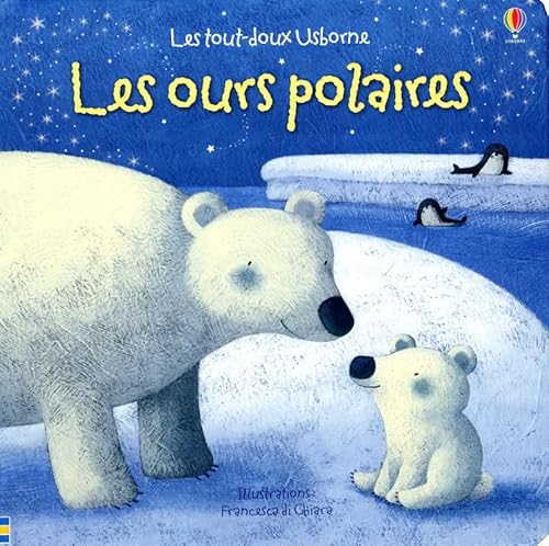 Stock image for OURS POLAIRES (Les tout-doux scintillants Usborne) (French Edition) for sale by Book Deals