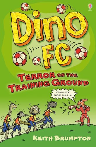 Stock image for Dinosaur FC : The Terror on the Training Ground for sale by Better World Books