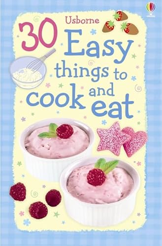 Beispielbild fr 30 Easy Things to Cook and Eat (Usborne Cookery) zum Verkauf von AwesomeBooks