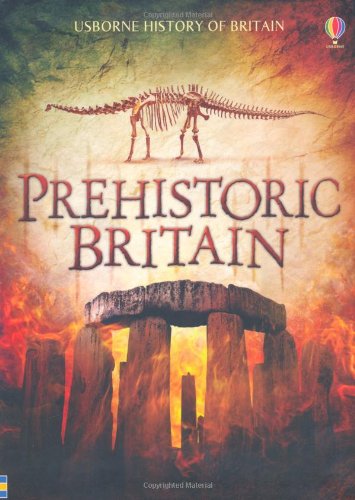 Beispielbild fr Prehistoric Britain (Usborne History of Britain) zum Verkauf von Wonder Book