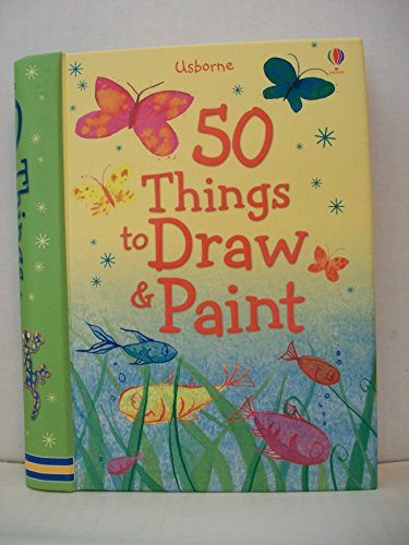 9781409504955: 50 Things to Draw and Paint (Usborne Activities)