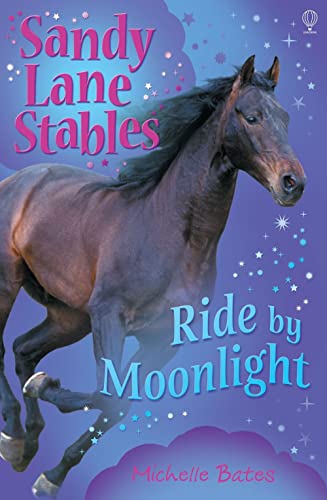 Ride by Moonlight (Sandy Lane Stables) (9781409505181) by Bates, Michelle