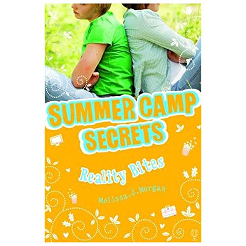 Reality Bites (Summer Camp Secrets) (9781409505549) by Melissa J. Morgan