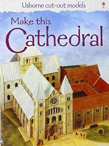 Make This Cathedral (Usborne Cut Out Models) (9781409506171) by Iain Ashman