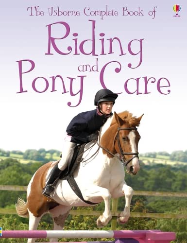 9781409507635: Complete Book of Riding and Pony Care (Usborne Reference)