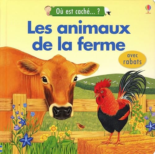 Stock image for LES ANIMAUX DE LA FERME - OU EST CACHE. ? - AVEC RABATS for sale by LeLivreVert