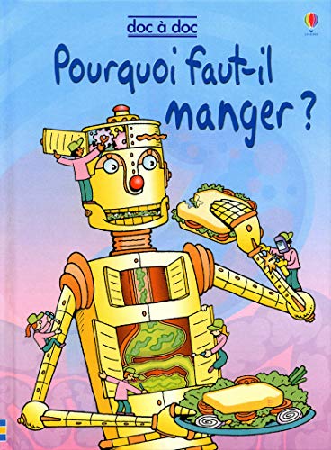 POURQUOI FAUT-IL MANGER - DOC A DOC (Doc Ã: doc) (French Edition) (9781409513872) by Tim Haggerty Stephanie Tumbull