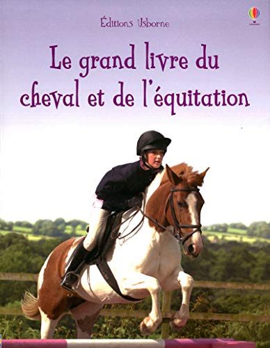 Beispielbild fr La grand livre du cheval et de l'quitation zum Verkauf von Ammareal