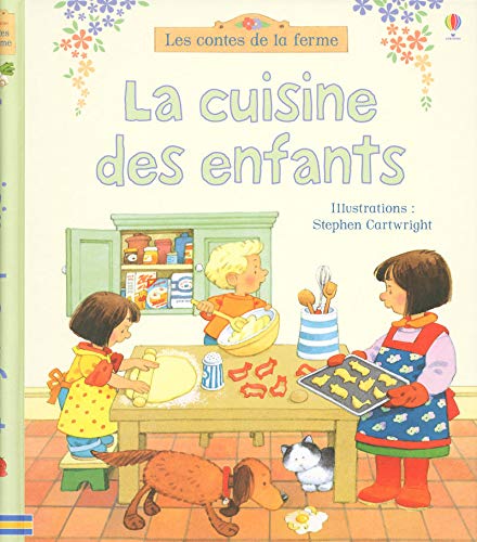 Imagen de archivo de La cuisine des enfants - Les contes de la ferme a la venta por Ammareal
