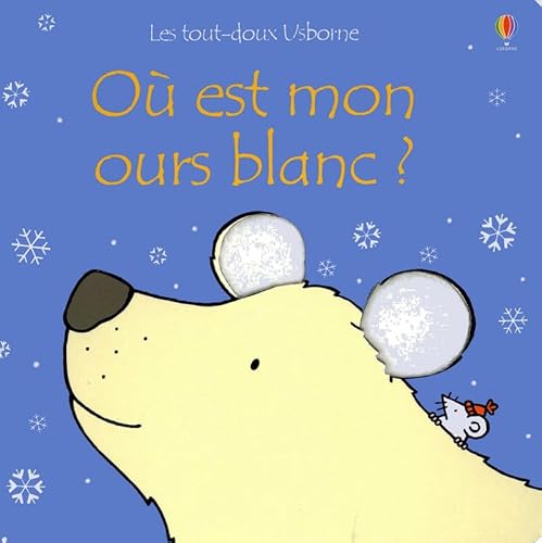 Beispielbild fr O est mon ours blanc ? - Les toux-doux Usborne zum Verkauf von Librairie Th  la page