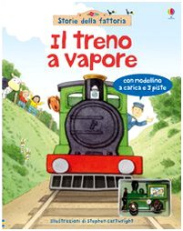 9781409515593: Il treno a vapore. Ediz. illustrata. Con gadget