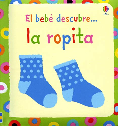 Imagen de archivo de Bebe Descubre. la Ropita, el a la venta por Hamelyn