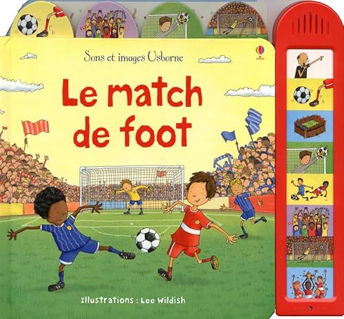 Beispielbild fr Le match de foot (Sons et images Usborne) zum Verkauf von BURISBOOKS