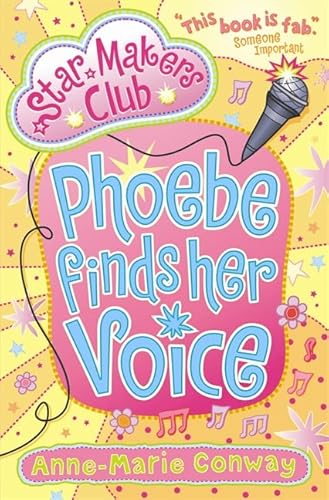 Stock image for Phoebe Finds Her Voice (Star Makers Club) for sale by WorldofBooks