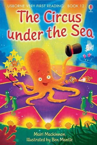 Stock image for Usborne Very First Reading: Book 12 - The Circus Under the Sea for sale by Goldstone Books