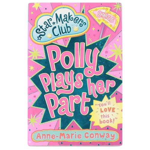 Stock image for Star Makers: Polly Plays Her Part (Star Makers Club) for sale by WorldofBooks