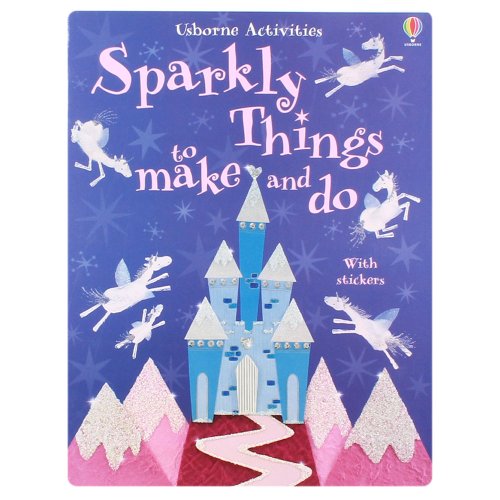 9781409522676: Usborne Activities: Sparkly Things To Make And Do