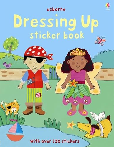 Dressing Up Sticker Book (9781409522997) by Felicity Brooks