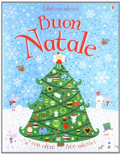 Stock image for Buon Natale. Con adesivi. Ediz. illustrata Watt, Fiona; Baggott, Stella and Albini, Francesca for sale by Librisline