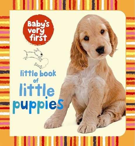 9781409524335: Little Book of Little Puppies (Baby's Very First Books)