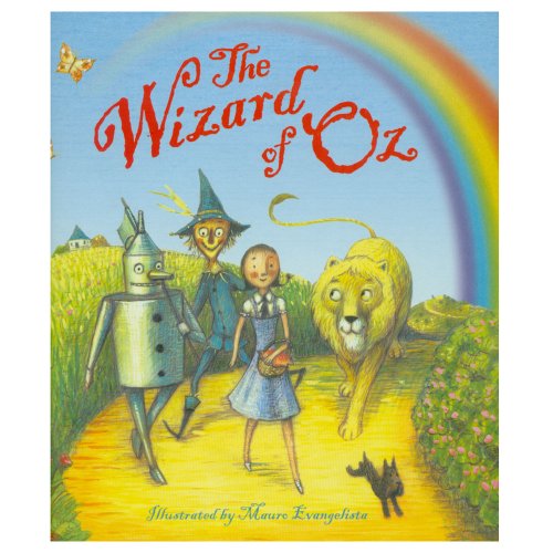 The Wizard of Oz. Illustrated by Mauro Evangelista (9781409526117) by [???]