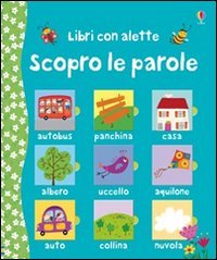 Scopro le parole - Bittler, Corinne/ Brooks, Felicity