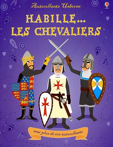 Stock image for HABILLE. LES CHEVALIERS - AUTOCOLLANTS USBORNE AVEC PLUS DE 200 AUTOCOLLANTS for sale by Ammareal