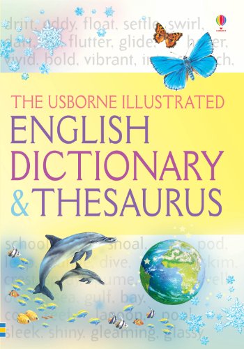 Stock image for Illustrated English Dictionary & Thesaurus (Usborne Illustrated Dictionaries) (Illustrated Dictionaries and Thesauruses) for sale by WorldofBooks