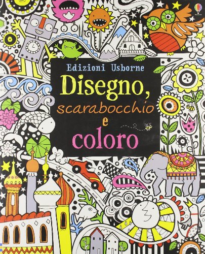 9781409528401: Disegno, scarabocchio e coloro. Ediz. illustrata (Libri da colorare)