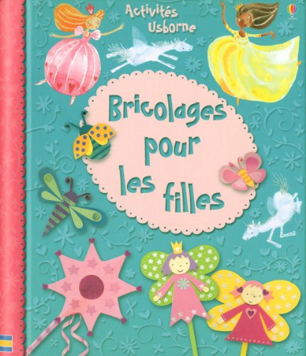 Beispielbild fr BRICOLAGES POUR LES FILLES zum Verkauf von Ammareal