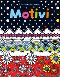 9781409528944: Motivi. Ediz. illustrata (Libri da colorare)