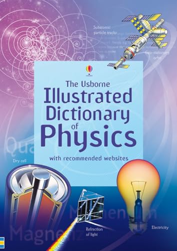 Beispielbild fr Usborne Illustrated Dictionary of Physics: 1 (Illustrated Dictionaries and Thesauruses) zum Verkauf von WorldofBooks