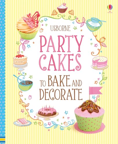 Stock image for Party Cakes to Bake and Decorate for sale by AwesomeBooks