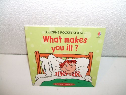 Stock image for WHAT MAKES YOU ILL? USBORNE POCKET SCIENCE for sale by Reuseabook