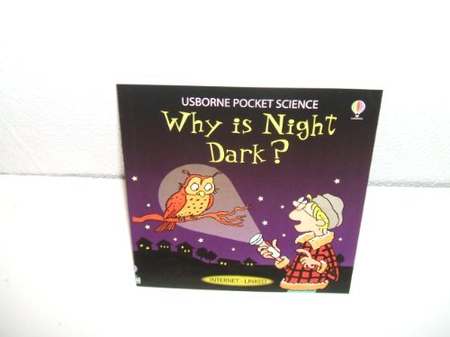 Beispielbild fr WHY IS NIGHT DARK? USBORNE POCKET SCIENCE zum Verkauf von Reuseabook